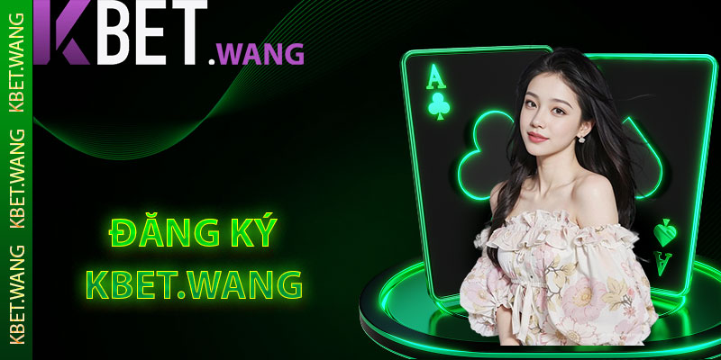 Những Yêu Cầu Cần Tuân Thủ Trước Khi Đăng Ký KBet
