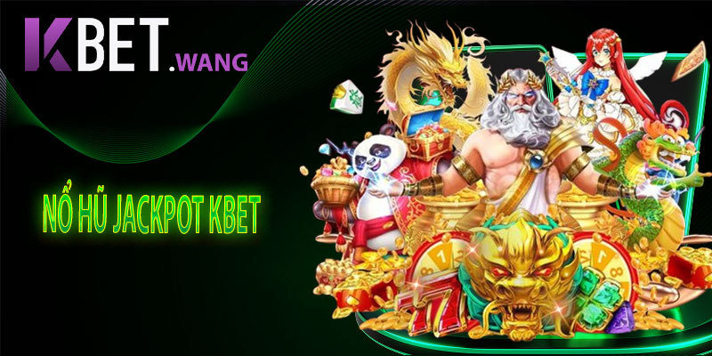 Tổng Quan Về Trò Chơi Nổ Hũ Jackpot KBet Hot Hit