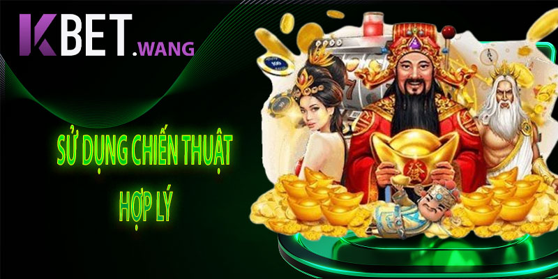 Sử Dụng Chiến Thuật Hợp Lý